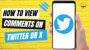 How to View Comments on Twitter