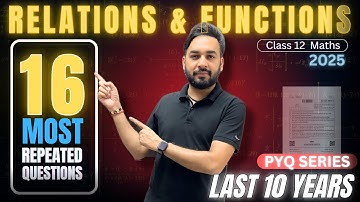 Most Repeated 😱 & Expected Questions🔥 Relations & Functions Class 12 Maths | PYQ Series | 2025