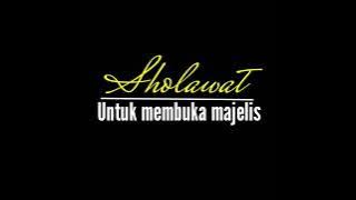 Sholawat Pembuka Majelis