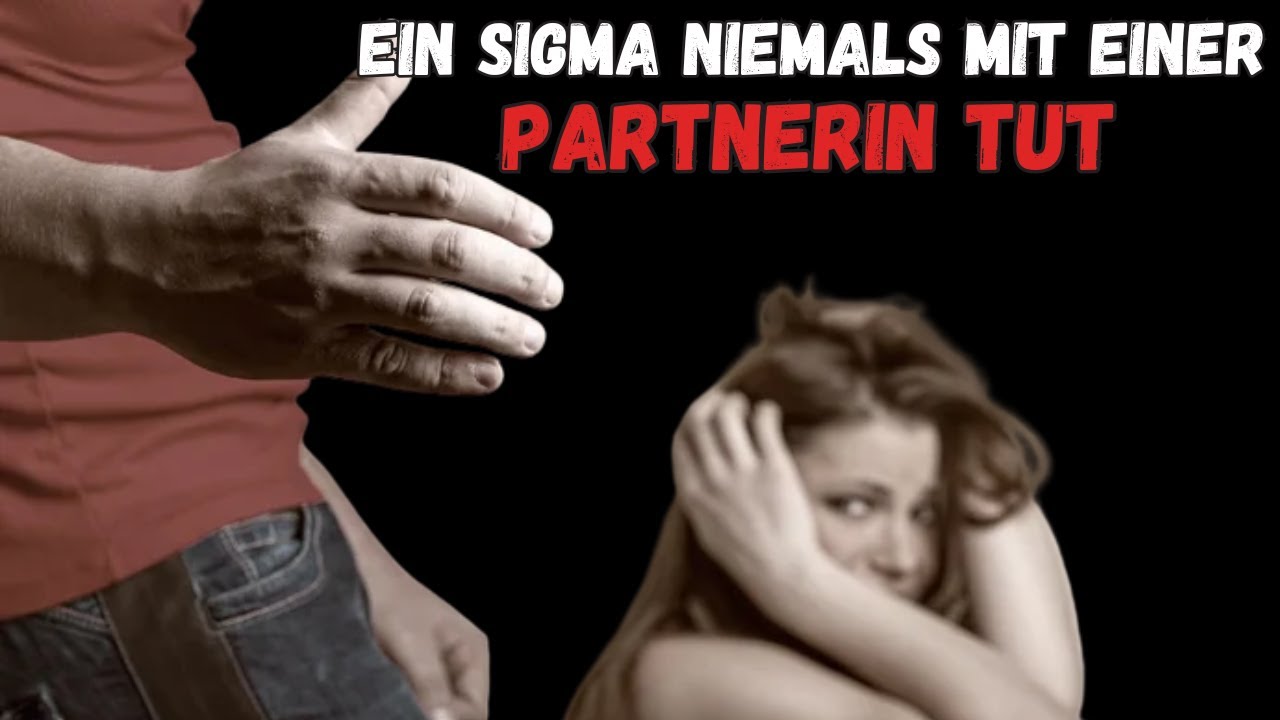 7 Dinge, Die ein Sigma Niemals Mit Einer Partnerin Tut (Wenn Er Respekt Will)