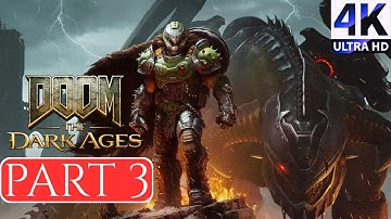DOOM THE DARK AGES Gameplay Walkthrough Part 3 (GOTY Potential) [4K 60FPS ULTRA] - No Commentary