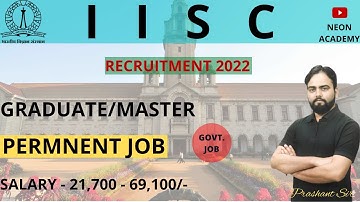 IISc Bangalore Recruitment | IISc Bangalore Administrative Assistant | IISC Online Form Details 2022