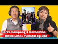 Harka sampang a revolution biswa limbu podcast ep 242harkasampang