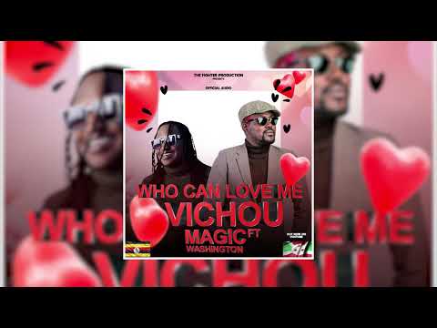 Vichou Who can love me ft Magic Washington (Official Audio)