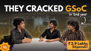 They CRACKED GOOGLE SUMMER OF CODE in 2nd year | 3 LAKH STIPEND!