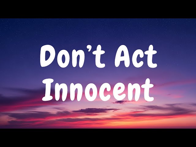Don't Act Innocent Aesthetic | Relaxing Chill Vibes