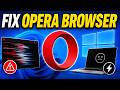 How To Fix Opera Browser Screen Flickering, Black Screen &amp; Flashing Issues