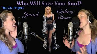 Who Will Save Your Soul - Jewel cover featuring Cydney Chase