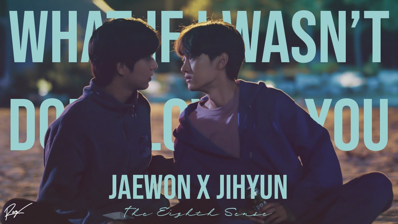 [BL] Jaewon ✘ Jihyun || What If I Wasn't Done Loving You? [The Eighth Sense][FMV]