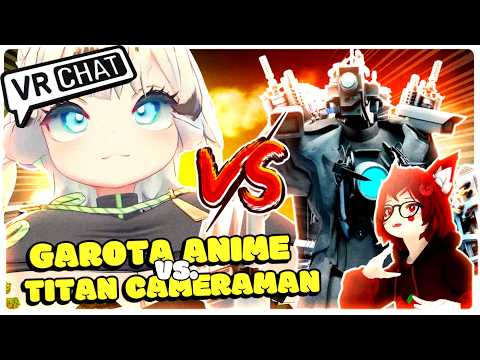 🎥 Vi a BATALHA ÉPICA do TITAN CAMERAMAN vs GAROTA ANIME GIGANTE no VRCHAT 🔞 (Quase Fui ESMAGADO)