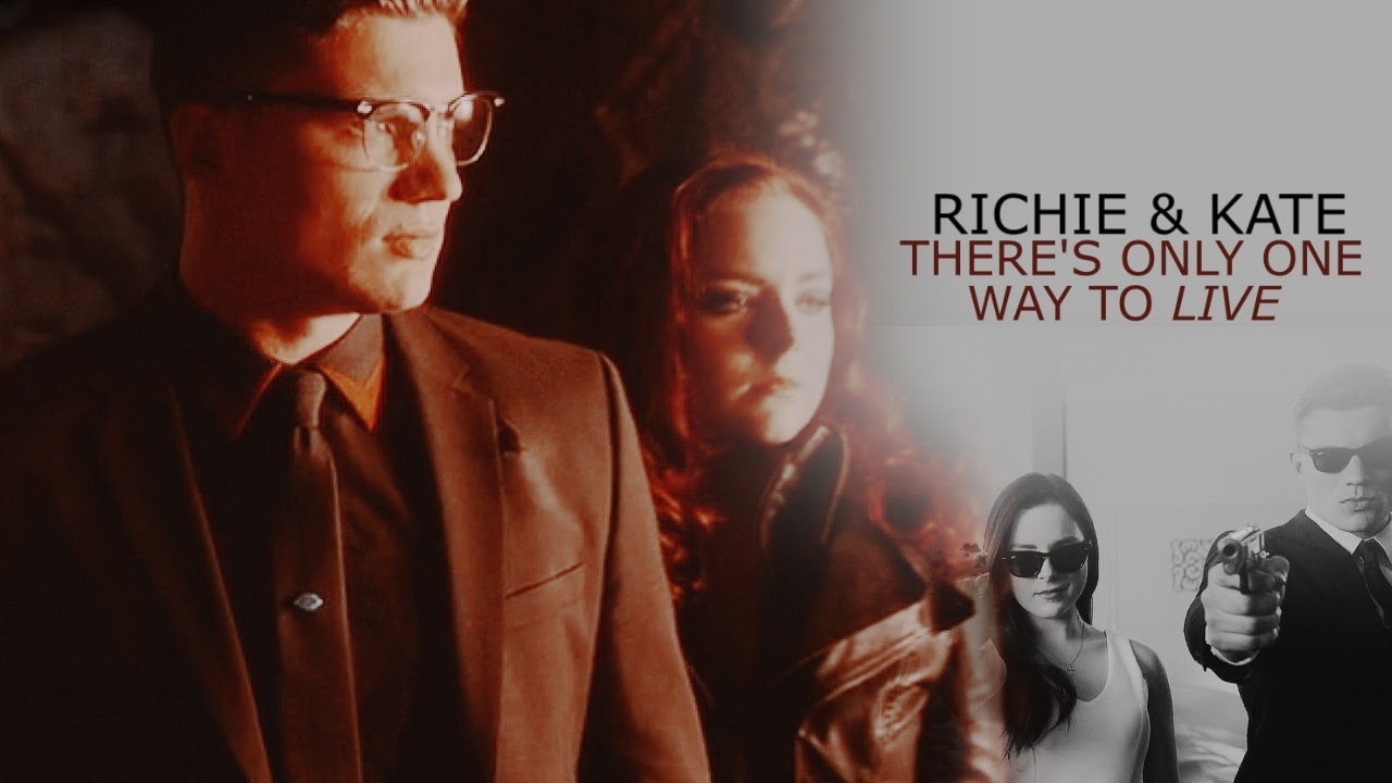 Richie & Kate || There's only one way to live
