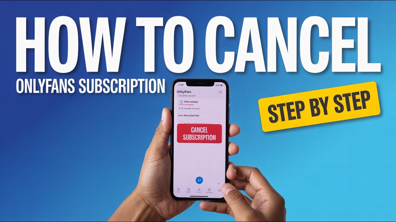 How to Cancel My OnlyFans Subscription? - Step by Step Tutorial 2025