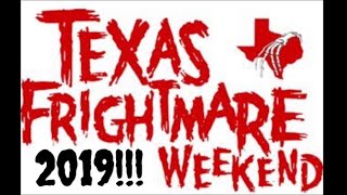 Texas Frightmare Weekend 2019 Update