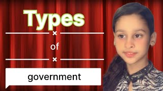 Class 7, chapter 11, types of government || Civics || based on NCERT || NCERT || By Sheza Danish……..
