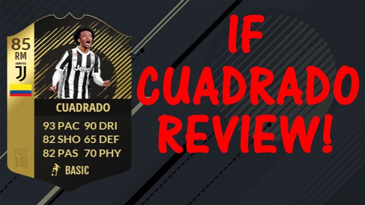 INFORM CUADRADO PLAYER REVIEW FIFA 18! (IF CUADRADO)