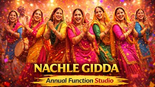 Nachle Gidda Dance | Punjabi Girls Group Annual Function | Annual Function Studio 💃