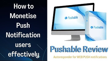 Pushable Review | How to Monetise Push Notification users effectively