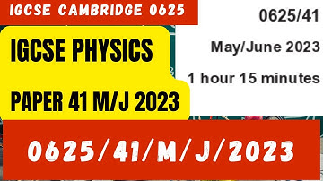 IGCSE Physics 0625/41/m/j/23 | Physics 0625 paper 4 Variant 1 2023 IGCSE Cambridge Physics
