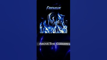 Above The Clouds // Firehawk