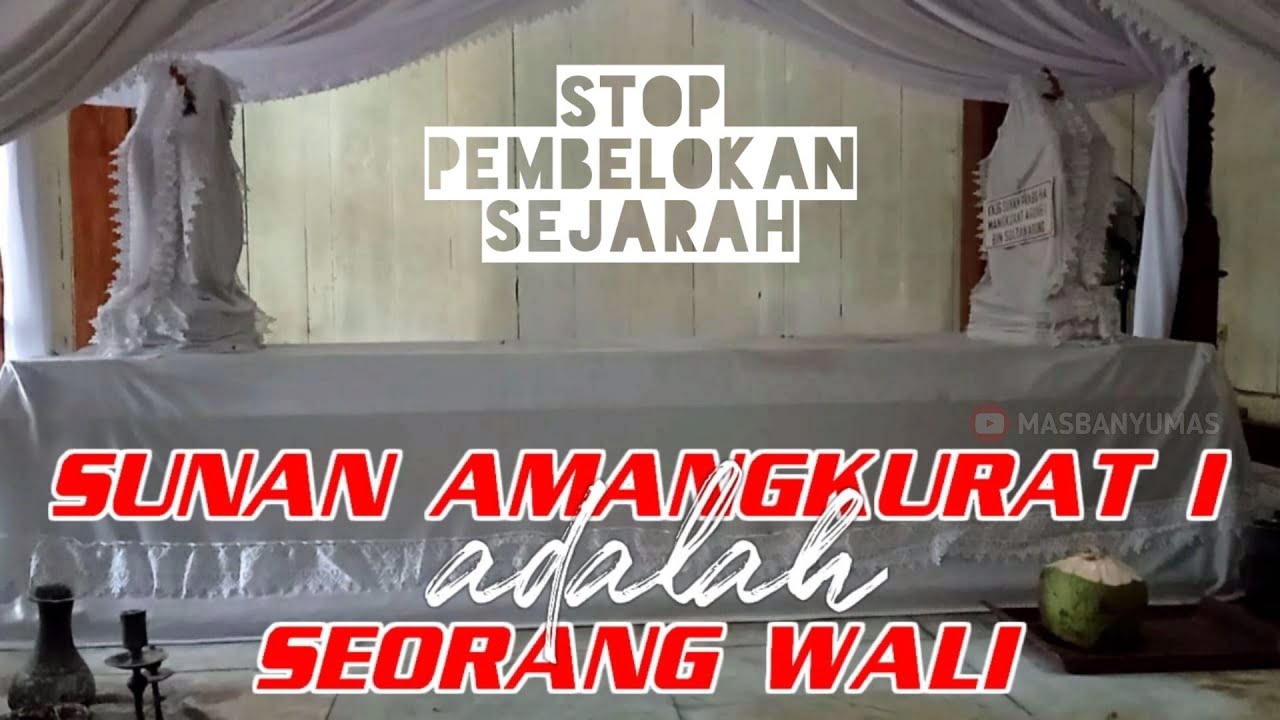 Amangkurat 1 Adalah Raja Mataram Yang Terkenal Kejam Dan Sadis Benarkah Youtube