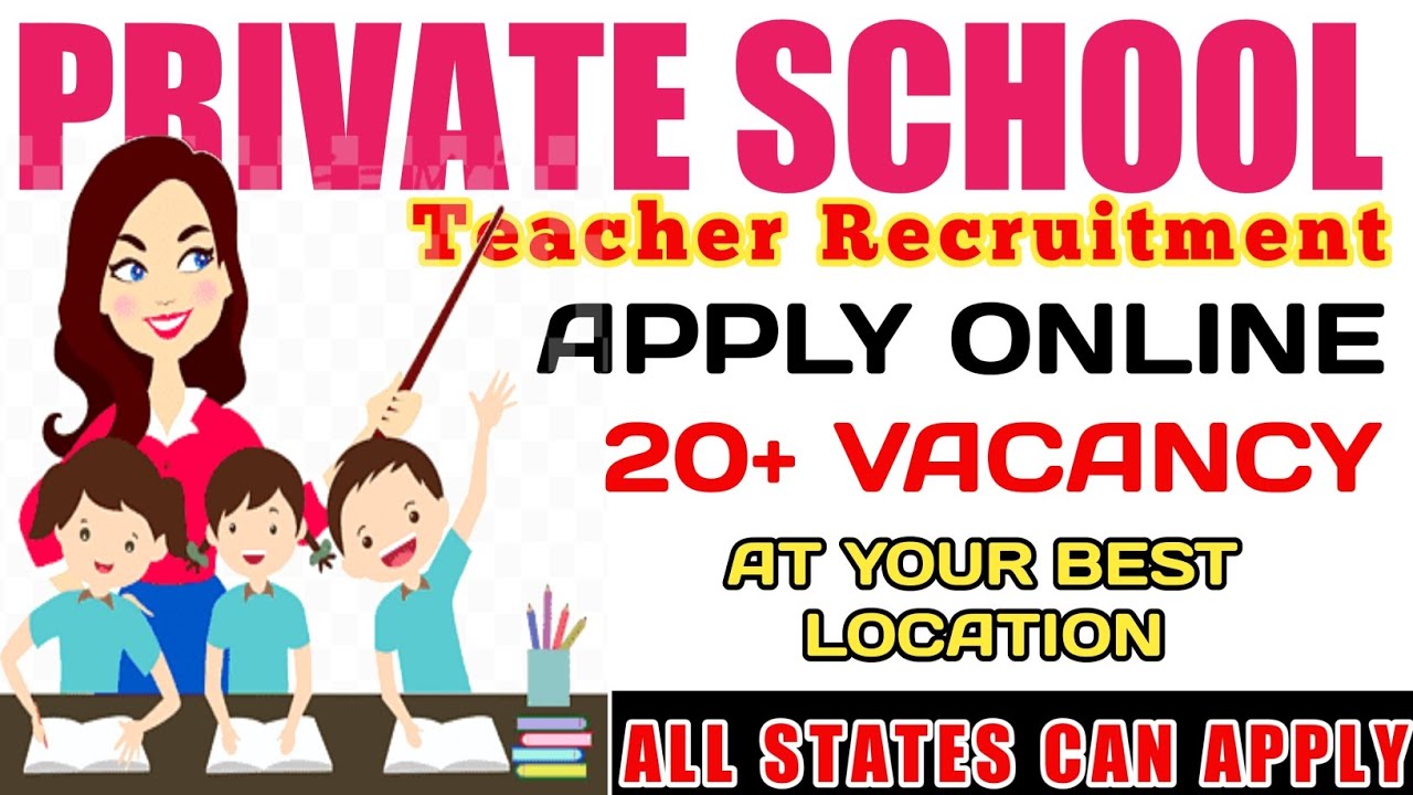 PRIVATE SCHOOL TEACHER RECRUITMENT/TOP SCHOOL TEACHER RECRUITMENT IN