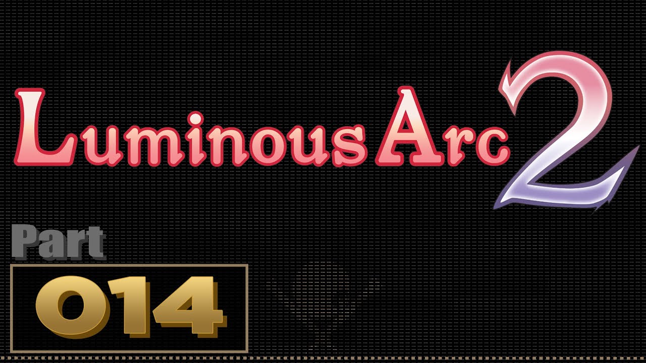 Let's Play: Luminous Arc 2 - Part 14 - YouTube