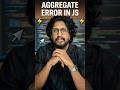JavaScript AggregateError Made Simple 💡| by Sivaprasad E V