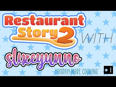 Restaurant Story 2! - #1 |slixeyunno