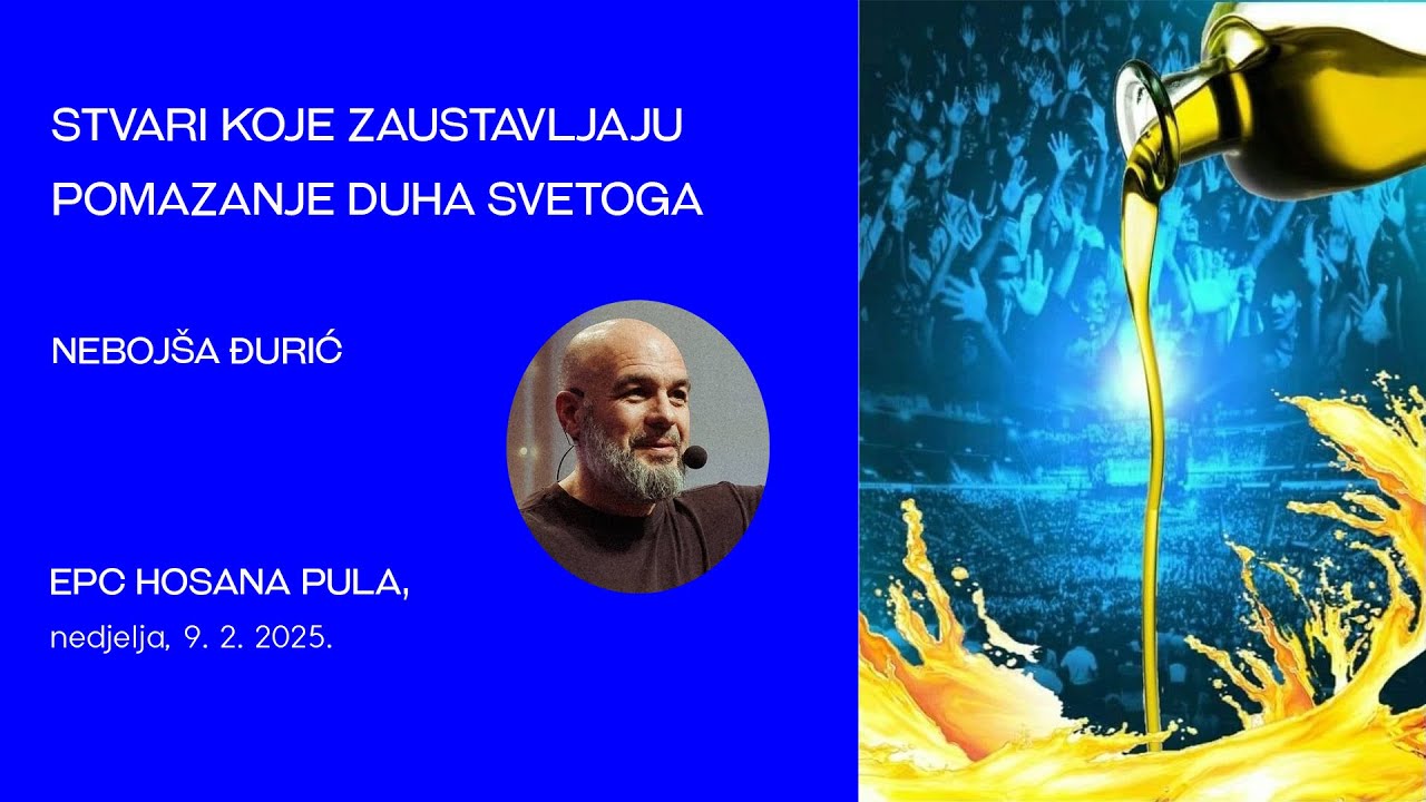 Stvari koje zaustavljaju pomazanje Duha Svetoga (Nebojša Đurić)