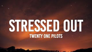 Twenty One Pilots - Stressed Out (sped up) (Lyrics) \