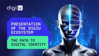 Presentation of the DigiU ecosystem: the path to digital identity