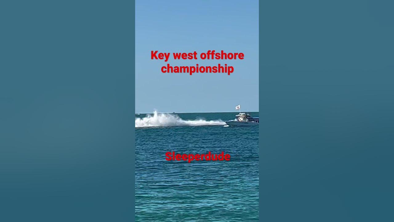 Key west offshore boat racing championship YouTube