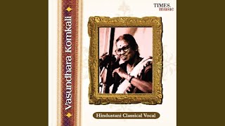 Vilambit Adachautaal - Sab Main Ke Jaanu Ri-Drut Teentaal - Kaliyan Sohaayo Ri - Vasundhara Komakali