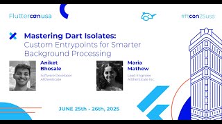 Custom Entrypoints for Smarter Background Processing - Aniket &amp; Maria | Fluttercon USA 2025