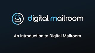 An Introduction to Digital Mailroom