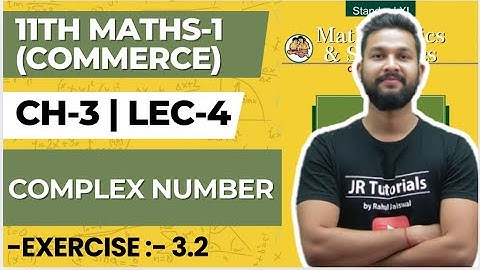 11th Maths 1 (Commerce) | Chapter 3 | Complex Numbers | Exercise 3.2 | Lecture 4 | Maharashtra Board