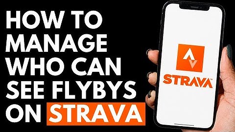 How To Manage Who Can See Flybys on Strava App