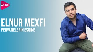 Elnur Mexfi & Mahir Ay Brat & Tofiq - Pervanelerin Esqine (Audio)