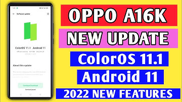 Oppo A16K New Update 2022 colorOS 11.1 Android 11
