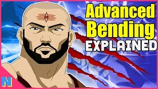 Avatar's Advanced Bending Techniques Explained!