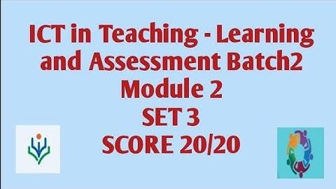 ICT in Teaching Learning and Assessment Batch2 SCORE 20/20