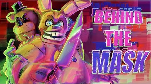 FNAF Collab ➤ Behind the Mask - ‪@APAngryPiggy