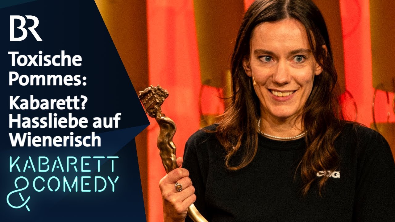 Toxische Pommes: Kabarett? Hassliebe auf Wienerisch | Bayerischer Kabarettpreis 2025 | BR