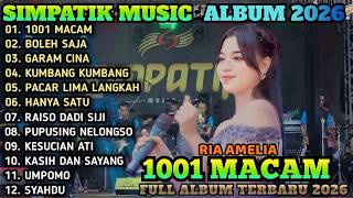 Download lagu 1001 MACAM - BOLEH SAJA = RIA AMELIA ALL ARTIS SIMPATIK MUSIC FULL ALBUM DANGDUT TERBARU 2026