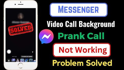 Fix Messenger Video Call Background Not Working || Prank Call Not Working Properly 2023 || Today ||