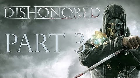 Dishonored Part 3: Navigating the Sewers (Dishonored Gameplay Walkthrough)
