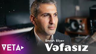 Emrah Eliyev - Vefasız (2026) Yeni Mahnı