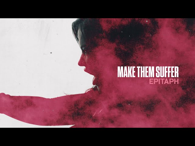 Make Them Suffer - Epitaph class=