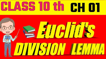 Class 10 Maths Chapter 1 | Basis of Euclid’s Division Lemma - Real Numbers 2022-23