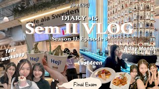 [中 | ENG] SEM 2 Vlog🎞️Final Exam😵Tarumt Workshop✨Last teen birthday🎂